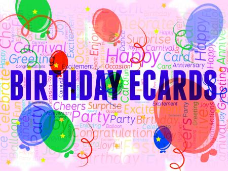 Birthday Ecards Represents Www Celebration And Internet