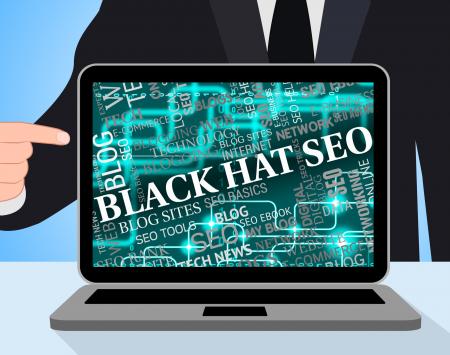 Black Hat Seo Means Search Engines And Aggressive