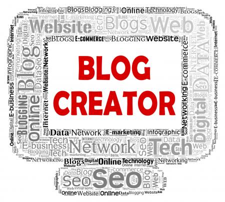 Blog Creator Indicates Web Site And Blogger