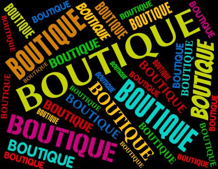 Boutique Word Means Retail Sales And Apparel