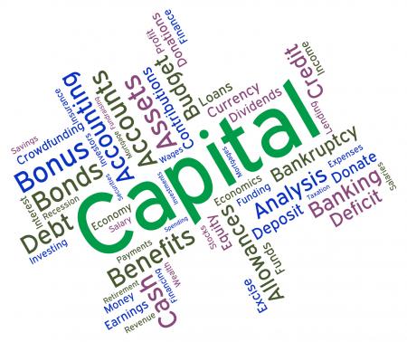 Capital Word Represents Resources Prosper And Riches