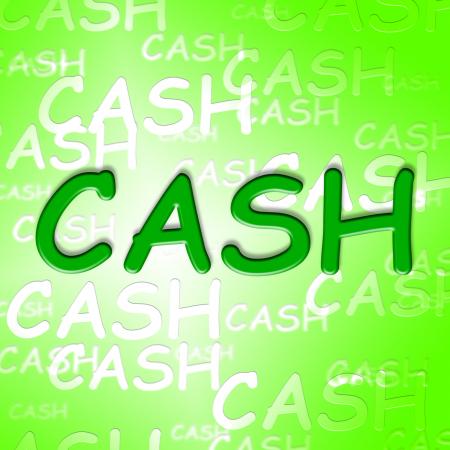 Cash Words Show Coins Currency And Money