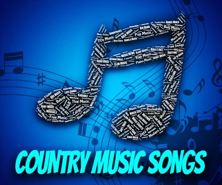 Country Music Songs Indicates Sound Track And Country-And-Wester