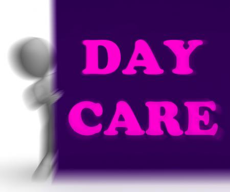 Day Care Placard Shows Day Care Centre