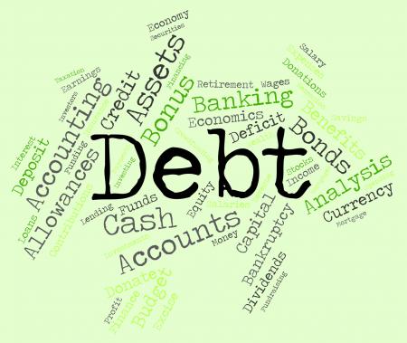 Debt Word Shows Financial Obligation And Finance