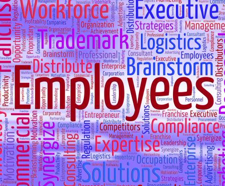 Employees Word Indicates Member Of Staff And Employed