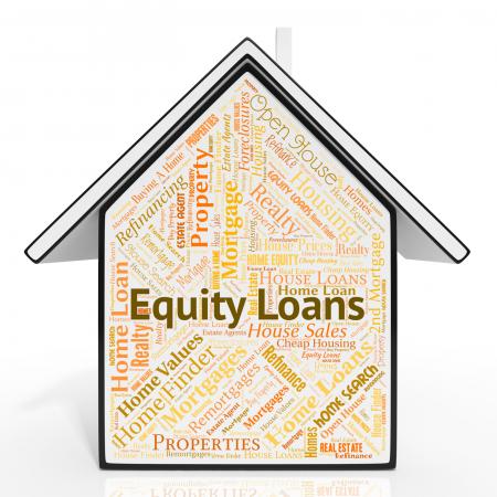 Equity Loans Shows Capital Houses And Lending