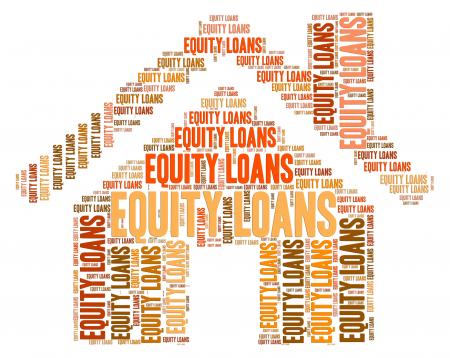 Equity Loans Shows Credit Loaning And Lend