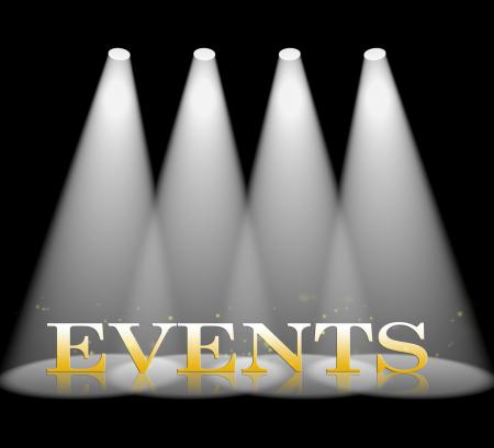 Events Spotlight Represents Lights Happenings And Entertainment