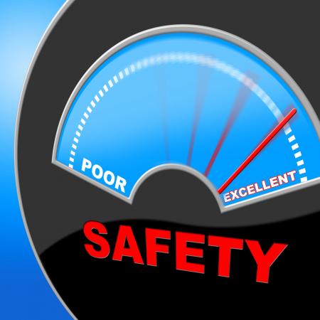 Excellent Safety Indicates Quality Excellency And Careful