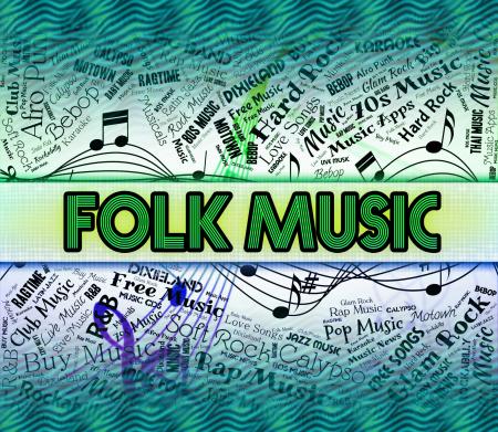 Folk Music Shows Sound Tracks And Balladry