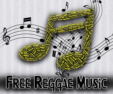 Free Reggae Music Indicates For Nothing And Complimentary