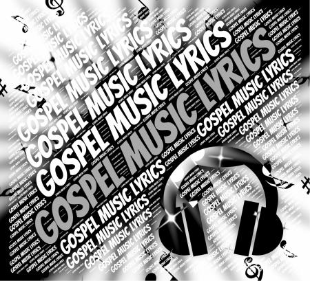 Gospel Music Lyrics Shows Christian Teaching And Evangelists