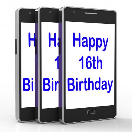 Happy 16th Birthday On Phone Means Sixteenth