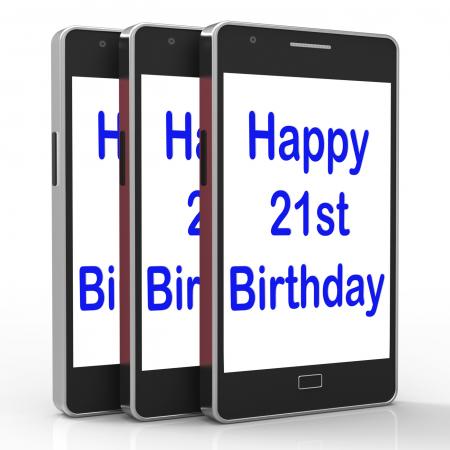 Happy 21st Birthday Smartphone Shows Congratulating On Twenty One Year