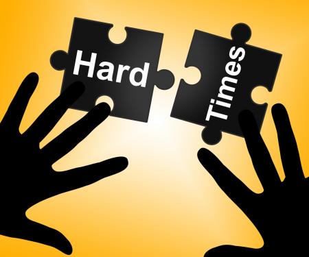 Hard Times Indicates Overcome Obstacles And Challenge