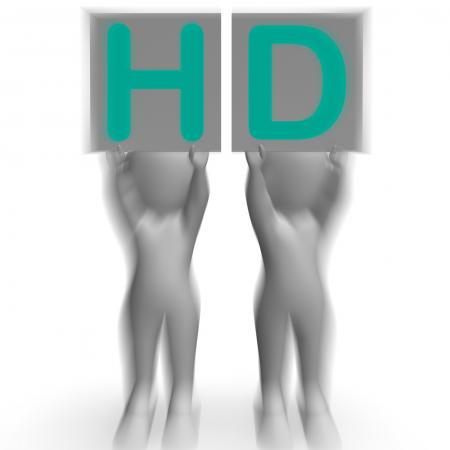 HD Placards Mean High Definition Television Or High Resolution