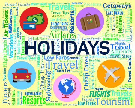 Holidays Word Shows Break Vacations And Abroad