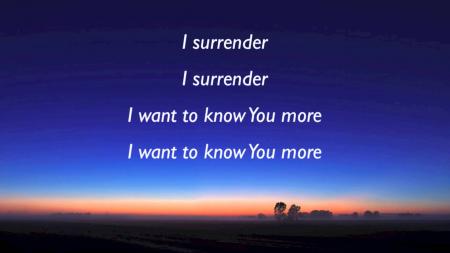 I surrender