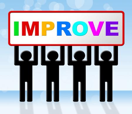 Improvement Improve Indicates Progress Evolve And Advance