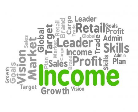 Income Word Shows Revenues Earning And Earns