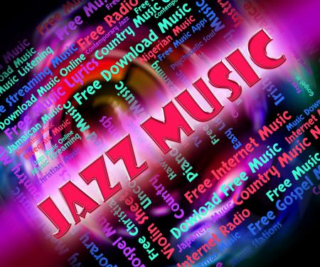 Jazz Music Represents Sound Track And Concert