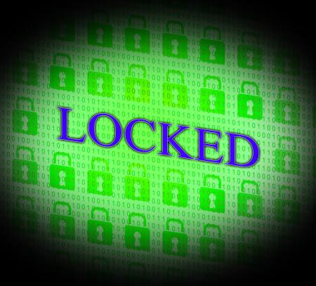 Locked Security Represents Secure Unauthorized And Locking