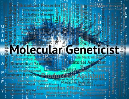 Molecular Geneticist Means Sub Atomic And Hire