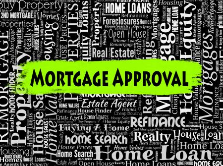 Mortgage Approval Means Home Loan And Approve