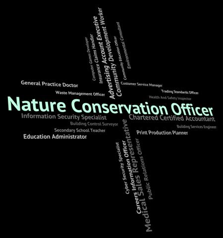 Nature Conservation Officer Means Earth Friendly And Administrat