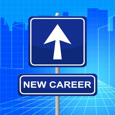 New Career Sign Shows Line Of Work And Advertisement