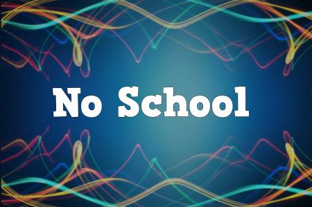 No school