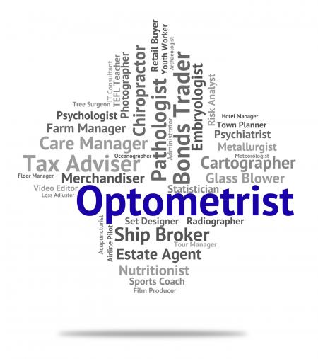 Optometrist Job Indicates Eye Doctor And Career