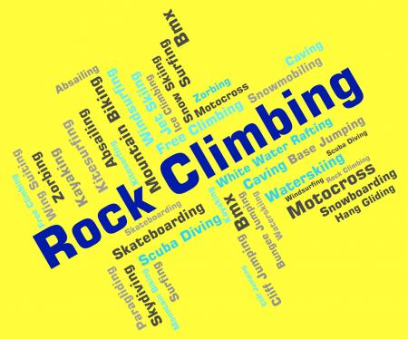 Rock Climbing Represents Extreme Climber And Rock-Climbing