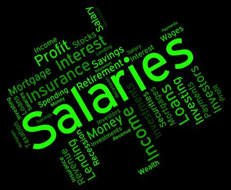 Salaries Word Shows Remuneration Pay And Text