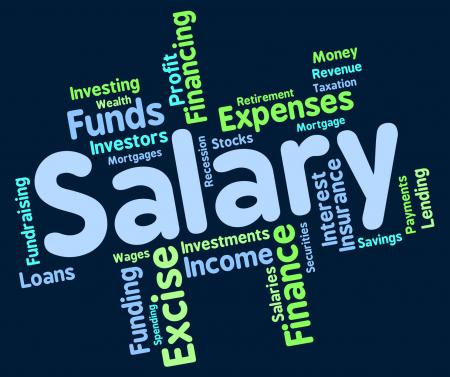 Salary Word Indicates Pay Salaries And Employees