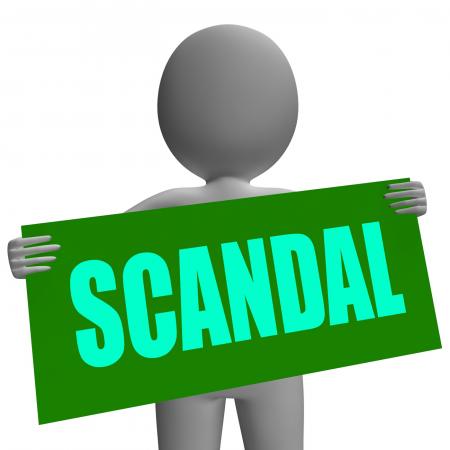 Scandal Sign Character Shows Publicized Incident Or Uncovered Fraud