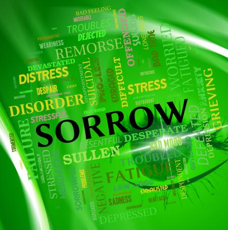 Sorrow Word Shows Grief Stricken And Depressed
