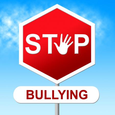 Stop Bullying Shows Warning Sign And Danger