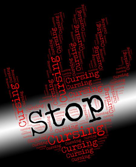 Stop Cursing Indicates Foul Mouthed And Curses