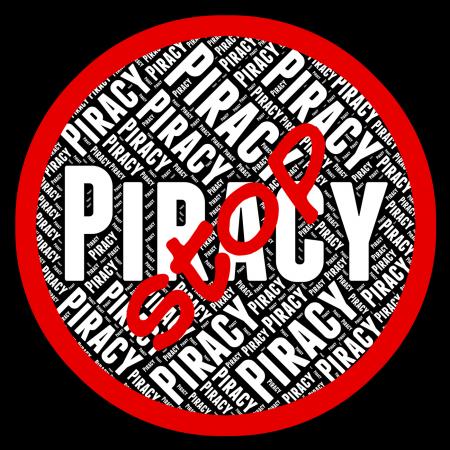 Stop Piracy Means Warning Sign And Danger