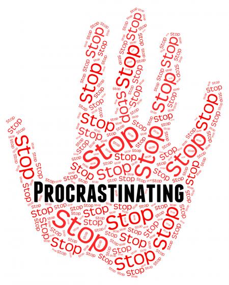 Stop Procrastinating Represents Warning Sign And Caution