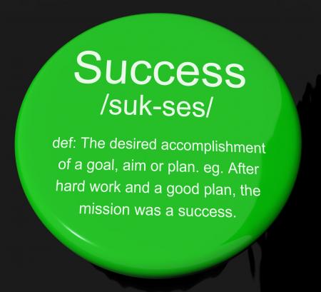 Success Definition Button Showing Achievements Or Attainment Of Wealth