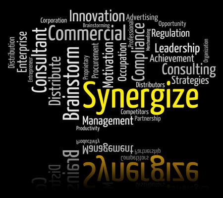 Synergize Word Indicates Working Together And Collaborate