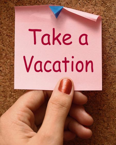 Take A Vacation Note Means Time For Holiday