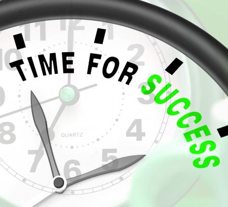 Time For Success Message Shows Victory And Winning