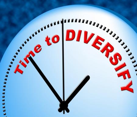 Time To Diversify Indicates At The Moment And Currently