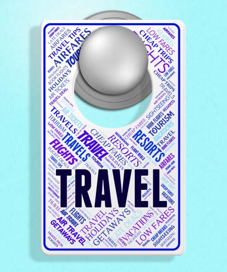 Travel Sign Represents Message Trip And Traveller