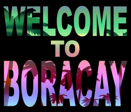 Welcome To Boracay Means Beach Vacations And Hello