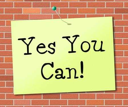 Yes You Can Means All Right And Agree